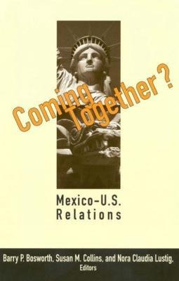 Coming Together?: Mexico-U.S. Relations - cover