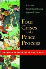 Four Crises and a Peace Process: American Engagement in South Asia