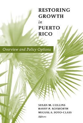 Restoring Growth in Puerto Rico: Overview and Policy Options - cover