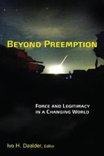 Beyond Preemption: Force and Legitimacy in a Changing World