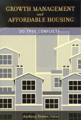 Growth Management and Affordable Housing: Do They Conflict? - cover