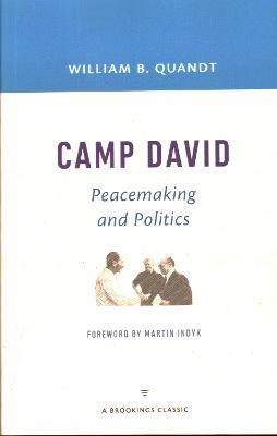 Camp David: Peacemaking and Politics - William B. Quandt - cover