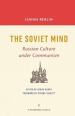 The Soviet Mind: Russian Culture under Communism