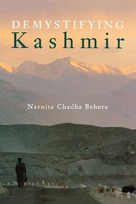 Demystifying Kashmir - Navnita Chadha Behera - cover