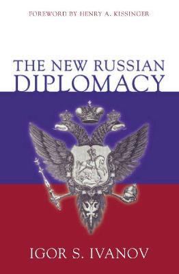 The New Russian Diplomacy - Igor S. Ivanov - cover