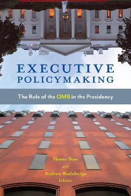 Executive Policymaking: The Role of the OMB in the Presidency - cover
