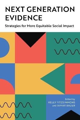 Next Generation Evidence: Strategies for More Equitable Social Impact - cover