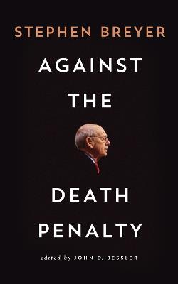 Against the Death Penalty - Stephen Breyer - cover