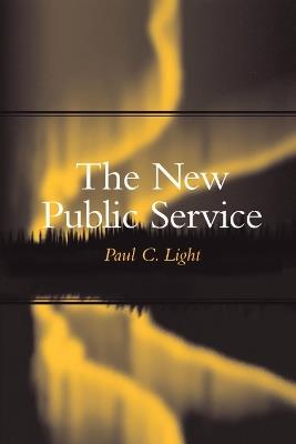 The New Public Service - Paul C. Light - cover