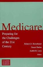 Medicare: Preparing for the Challenges of the 21st Century