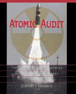 Atomic Audit: The Costs and Consequences of U.S. Nuclear Weapons Since 1940