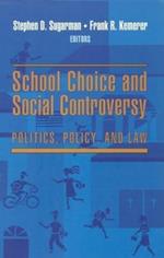 School Choice and Social Controversy: Politics, Policy, and Law