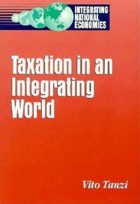 Taxation in an Integrating World - Vito Tanzi - cover
