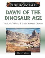 Dawn of the Dinosaur Age: The Late Triassic and Early Jurassic Periods