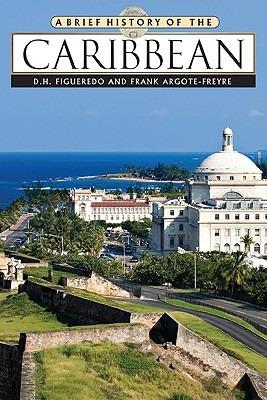 A Brief History of the Caribbean - D.H. Figueredo,Frank Argote-Freyre - cover