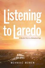 Listening to Laredo: A Border City in a Globalized Age