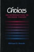 Choices: An Introduction to Decision Theory - Michael Resnik - cover