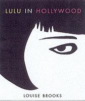 Lulu In Hollywood: Expanded Edition - Louise Brooks - cover