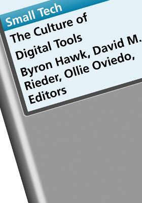 Small Tech: The Culture of Digital Tools - cover