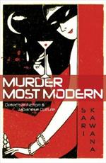 Murder Most Modern: Detective Fiction and Japanese Culture