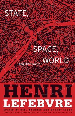 State, Space, World: Selected Essays - Henri Lefebvre - cover