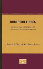 Northern Fishes: With special reference to the upper Mississippi valley