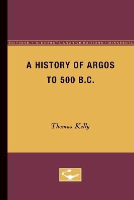 A History of Argos to 500 B.C - Thomas Kelly - cover