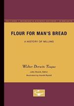 Flour for Man's Bread: A History of Milling