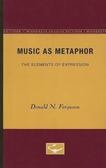 Music as Metaphor: The Elements of Expression