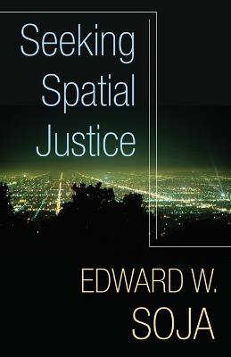 Seeking Spatial Justice - Edward W. Soja - cover