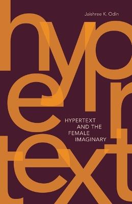 Hypertext and the Female Imaginary - Jaishree K. Odin - cover