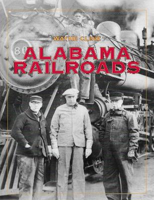 Alabama Railroads - Wayne Cline - cover