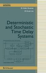 Deterministic and Stochastic Time-Delay Systems