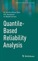 Quantile-Based Reliability Analysis