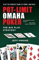 Pot-limit Omaha Poker: The Big Play Strategy