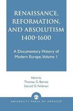 Renaissance, Reformation, and Absolutism 1400-1600