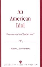 An American Idol: Emerson and the 'Jewish Idea'