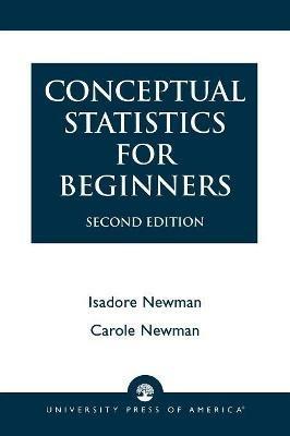 Conceptual Statistics for Beginners - Isadore Newman,Carole Newman - cover