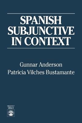 Spanish Subjunctive in Context - Gunnar Anderson - cover