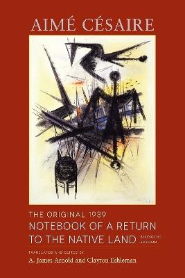 The Original 1939 Notebook of a Return to the Native Land: Bilingual Edition - Aimé Césaire - cover