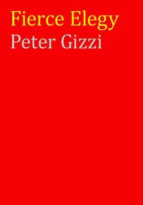 Fierce Elegy - Peter Gizzi - cover