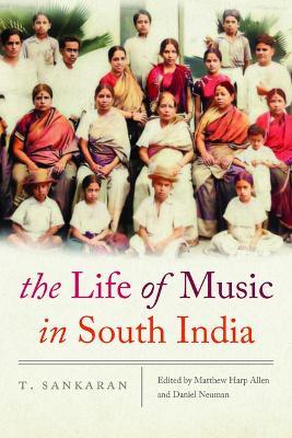The Life of Music in South India - T. Sankaran - cover