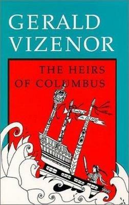 The Heirs of Columbus - Gerald Vizenor - cover