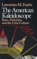 The American Kaleidoscope - Lawrence H. Fuchs - cover