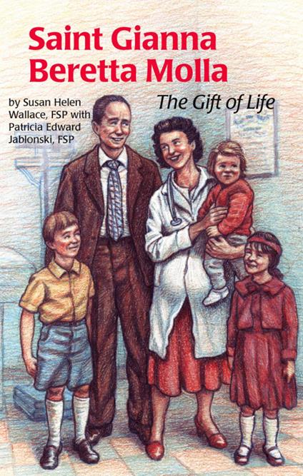 Saint Gianna Beretta Molla - Patricia Edward,Susan Helen - ebook