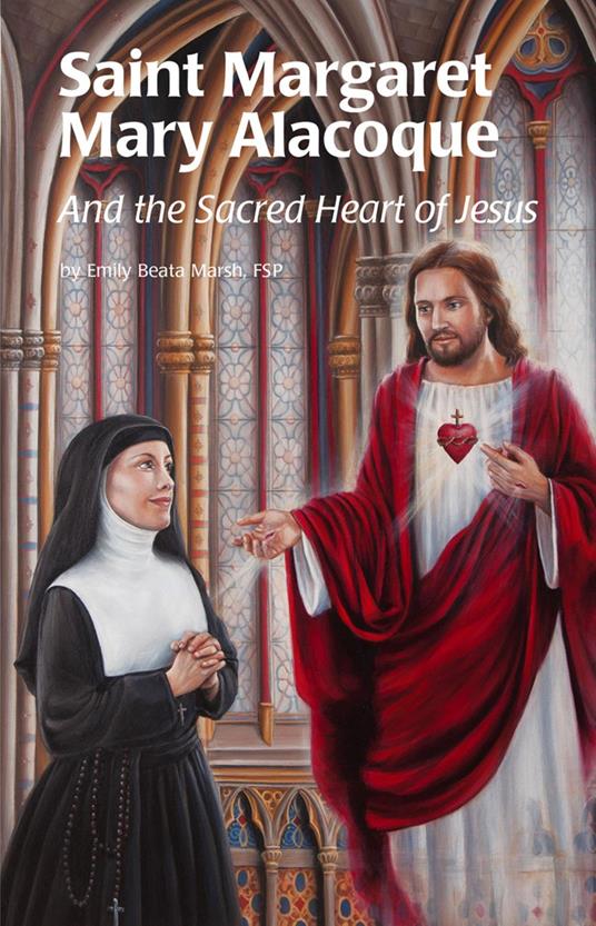 Saint Margaret Mary Alacoque - Emily Beata - ebook