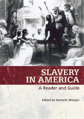 Slavery In America: A Reader And Guide - cover