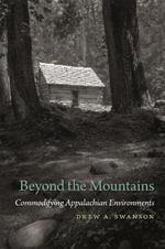 Beyond the Mountains: Commodifying Appalachian Environments