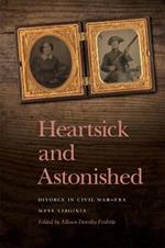 Heartsick and Astonished: Divorce in Civil War-Era West Virginia