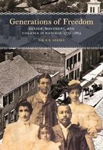 Generations of Freedom: Gender, Movement, and Violence in Natchez, 1779-1865